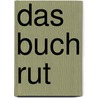 Das Buch Rut door Antonia Zentgraf