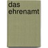 Das Ehrenamt