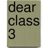 Dear Class 3