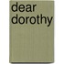 Dear Dorothy