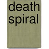 Death Spiral door Clyde Linsley
