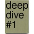 Deep Dive #1
