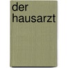 Der Hausarzt door Alexandra Zunke