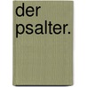 Der Psalter. door Louis Harms