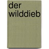 Der Wilddieb door Ernst Wichert
