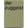 Der Zuggeist door Maximilian Schmidt