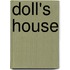 Doll's House