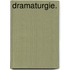 Dramaturgie.
