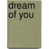 Dream of You door Lauren Gilley