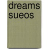 Dreams Sueos door Mara Del Pilar Munoz