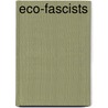 Eco-fascists door Elizabeth Nickson