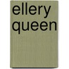 Ellery Queen by Francis M. Nevins
