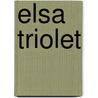 Elsa Triolet door Thomas Stauder