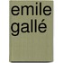 Emile Gallé