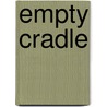 Empty Cradle door Walsh Diana