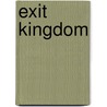 Exit Kingdom door Alden Bell