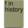 F in History by Richard Benson