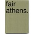 Fair Athens.