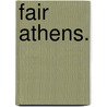 Fair Athens. by Elizabeth Mayhew Edmonds