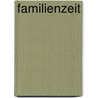 Familienzeit by Pernille Albers