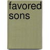 Favored Sons door Frank Milburn