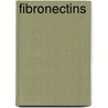 Fibronectins door Richard O. Hynes