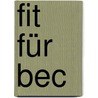 Fit Für Bec door Paula Maier