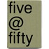 Five @ Fifty