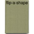 Flip-A-Shape