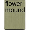 Flower Mound door Jimmy Ruth Hilliard Martin