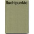 Fluchtpunkte