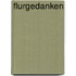 Flurgedanken