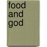Food and God door Joel R. Soza