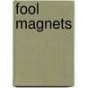Fool Magnets door Inc.U.S. Games Systems