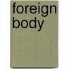 Foreign Body by Catherine Lalonde