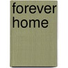 Forever Home by Jan C. Hawkins