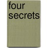 Four Secrets by Margaret Willey