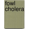 Fowl Cholera by Muhammad Javed Arshed