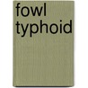 Fowl Typhoid by Dr.J.P. Soman