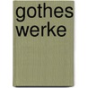 Gothes Werke by Ber J.A. Cottatoben Buddanblung 1868 Bering