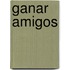 Ganar Amigos