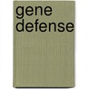 Gene Defense by Joy Ashe