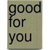 Good for You door Tammara Webber