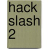 Hack Slash 2 door Tim Seeley