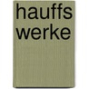 Hauffs Werke door Hermann Hauff