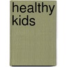 Healthy Kids by Victoria Dunning