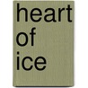Heart Of Ice by Therese Moore