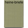 Heine-briefe door Heine Heinrich