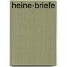 Heine-briefe by Heine Heinrich