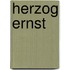 Herzog Ernst